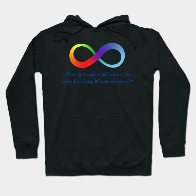 Different Isn't Bad - Rainbow Infinity Symbol Hoodie by Tanglewood Creations